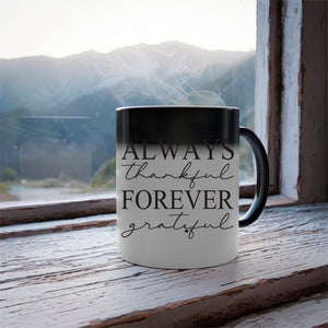 Mug Always Thankful Forever Grateful