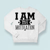 Sweatshirt Unisex I Am My Motivation