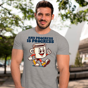 T-Shirt Any Progress Is Progress