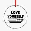 Crystal Glass Ornament Love Yourself More