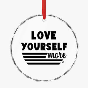 Crystal Glass Ornament Love Yourself More