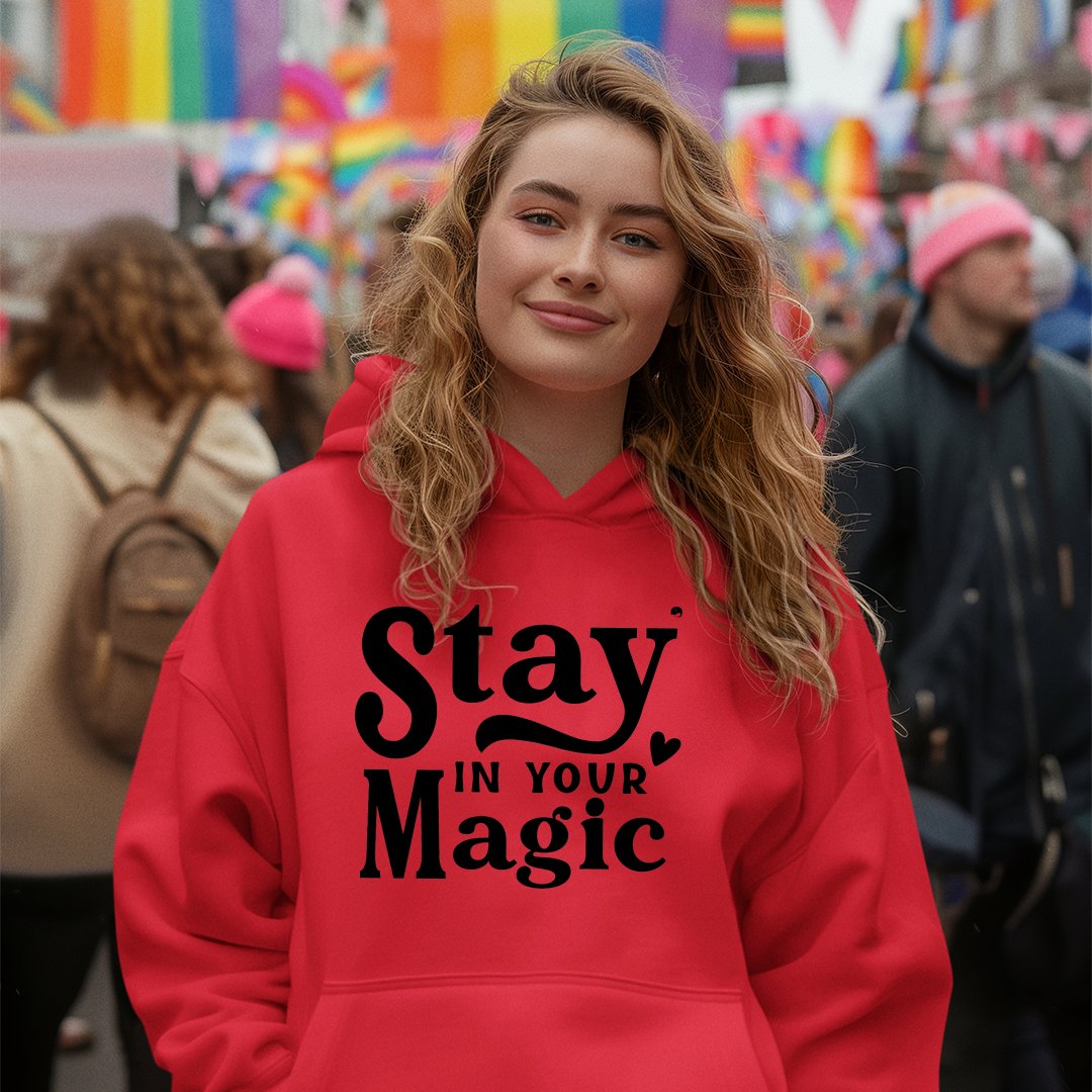 Hoodie Unisex Stay In Your Magic