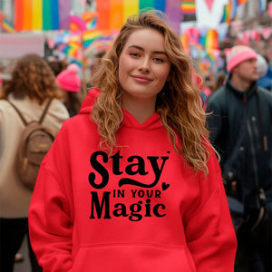 Hoodie Unisex Stay In Your Magic