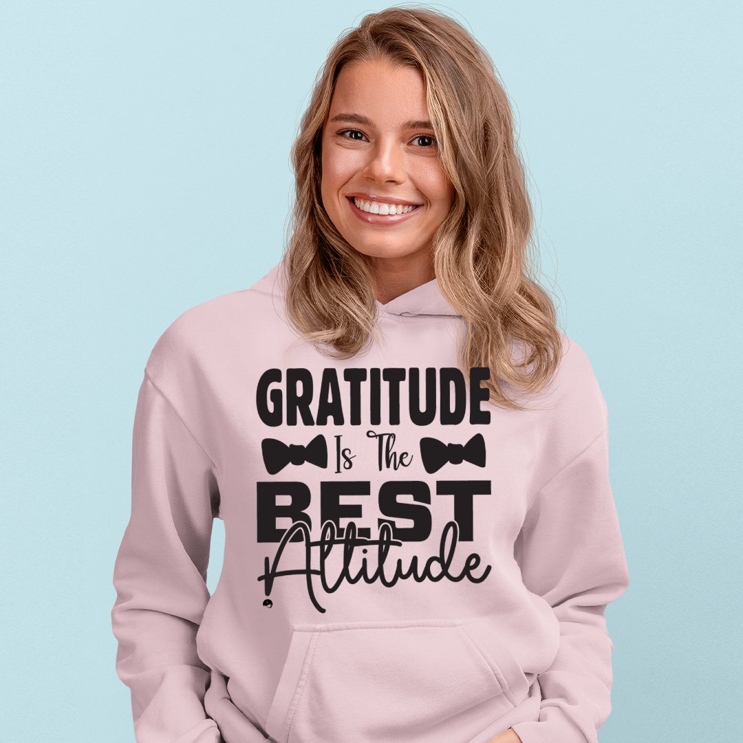 Hoodie Unisex Gratitude Is The Best Attitude