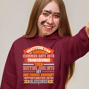 Hoodie Unisex Gratitude Can Transform Common Days Into Thanksgivings, Turn Routine Jobs Into Joy, And Change Ordinary Opportunities Into Blessings 69