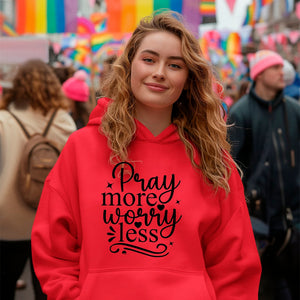 Hoodie Unisex Pray More Worry Less