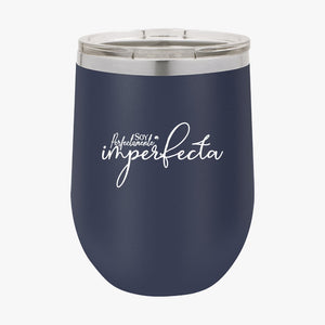 Wine Tumbler Soy Perfectamente Imperfecta