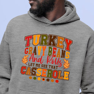 Hoodie Unisex Turkey Gravy Beans And Rolls Let Me See That Casserole