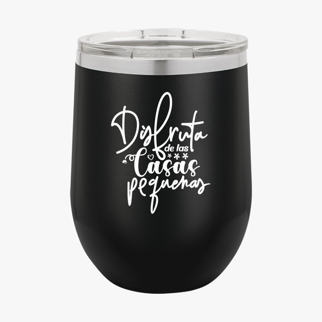 Wine Tumbler Disfruta De Las Casas Pequenas