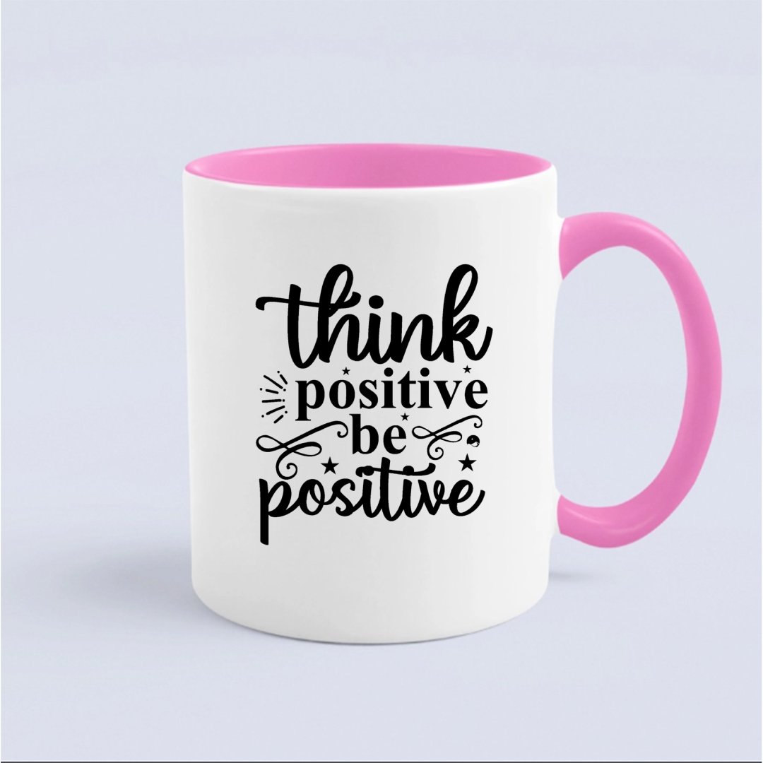 Mug Think Positive Be Positive