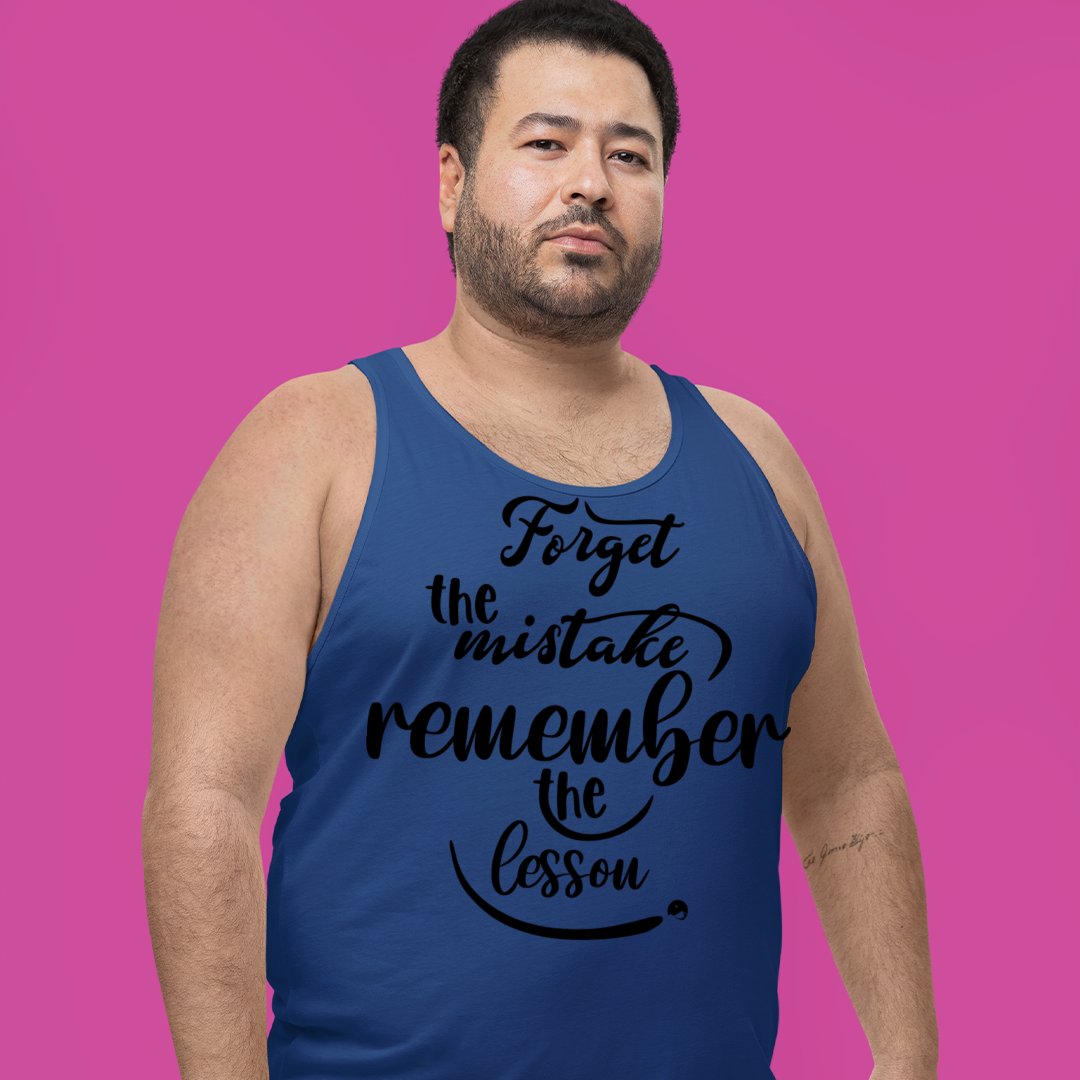 Unisex Jersey Tank Forget The Mistake Remember The Lesson