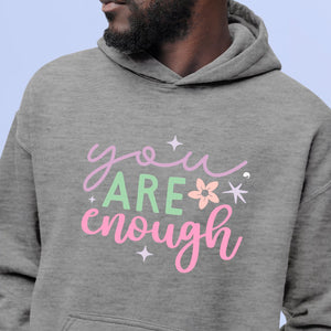 Hoodie Unisex You Are Enough