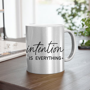 Mug Intention Is Everything