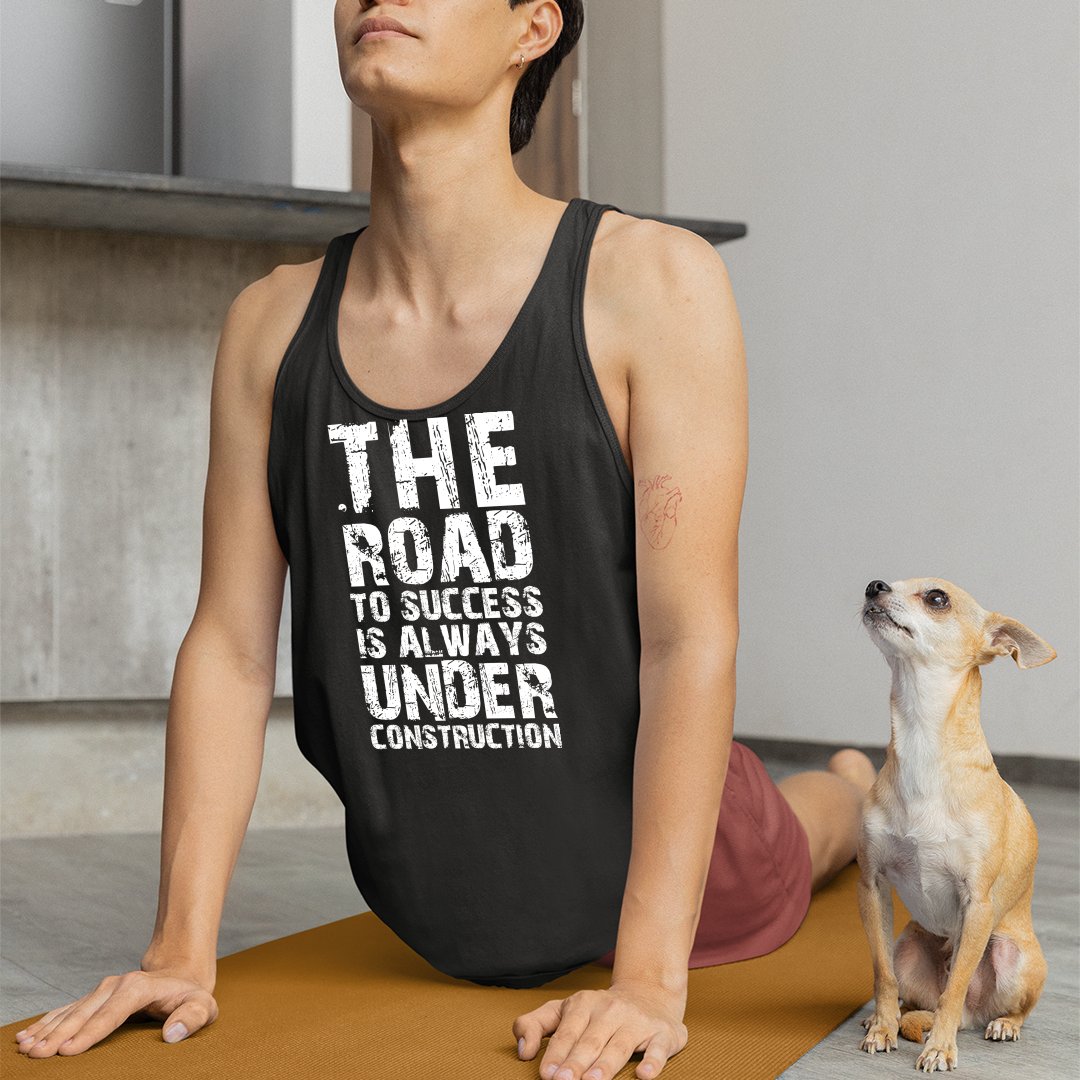 Unisex Jersey Tank The Road To Success Is Always Under Construction