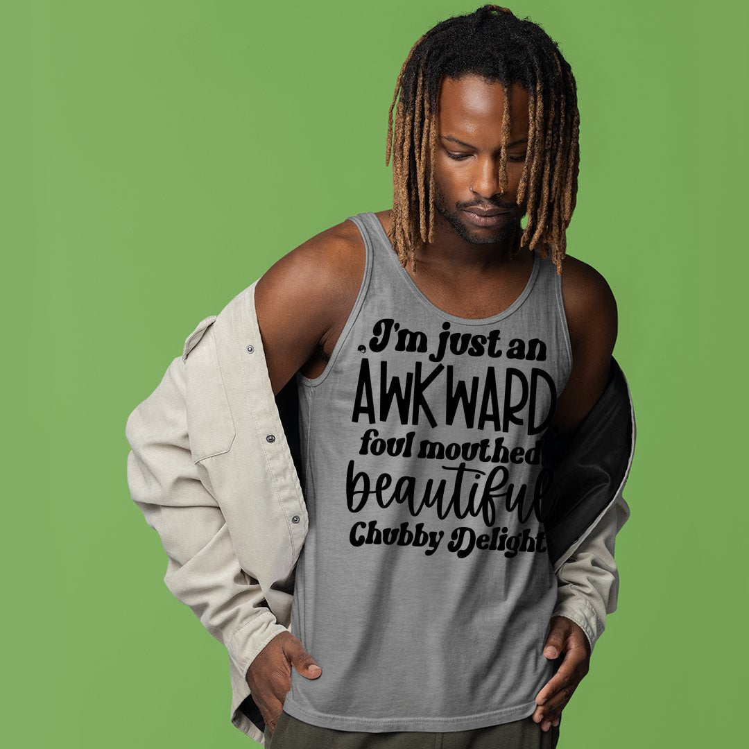 Unisex Jersey Tank I'm Just An Awkward Foul Mouthed Beautiful Chubby Delight