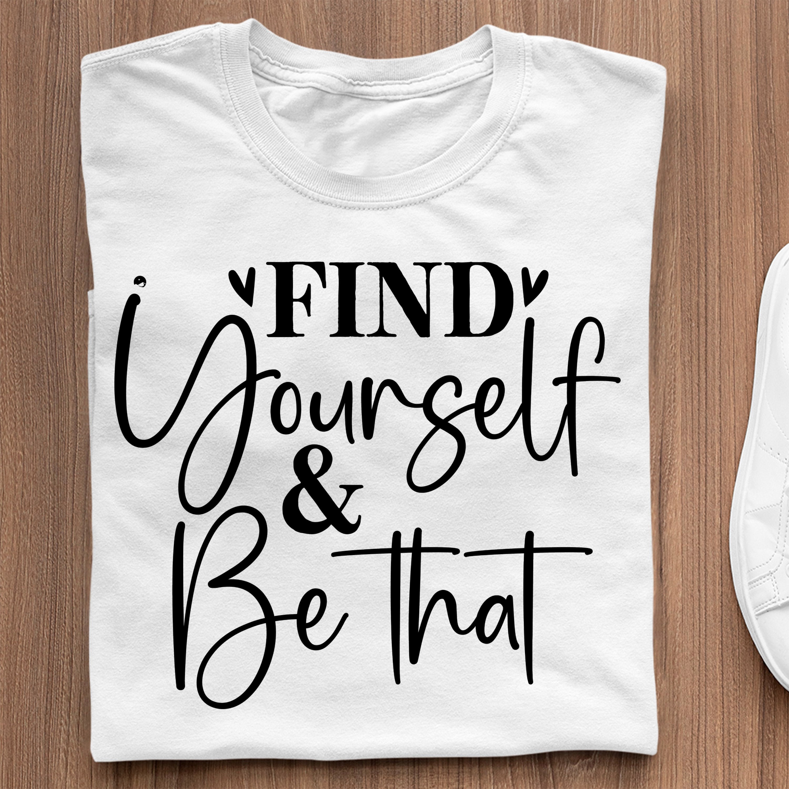 T-Shirt Find Yourself & Be Than