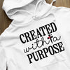 Hoodie Unisex Created With A Purpose