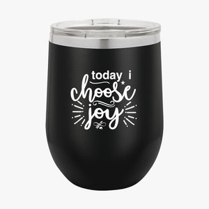 Wine Tumbler Today I Choose You