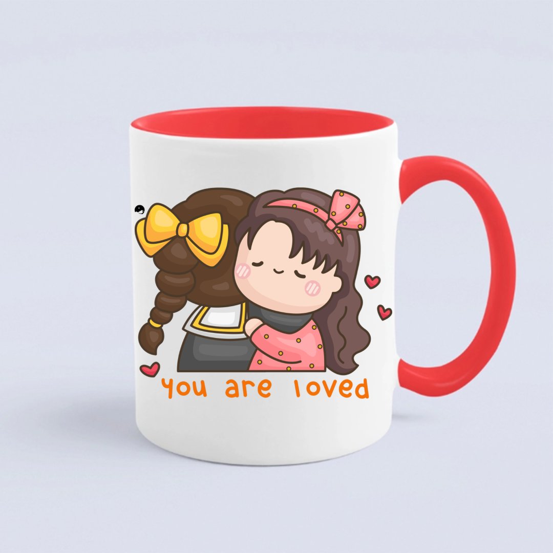 Mug You Are Loved