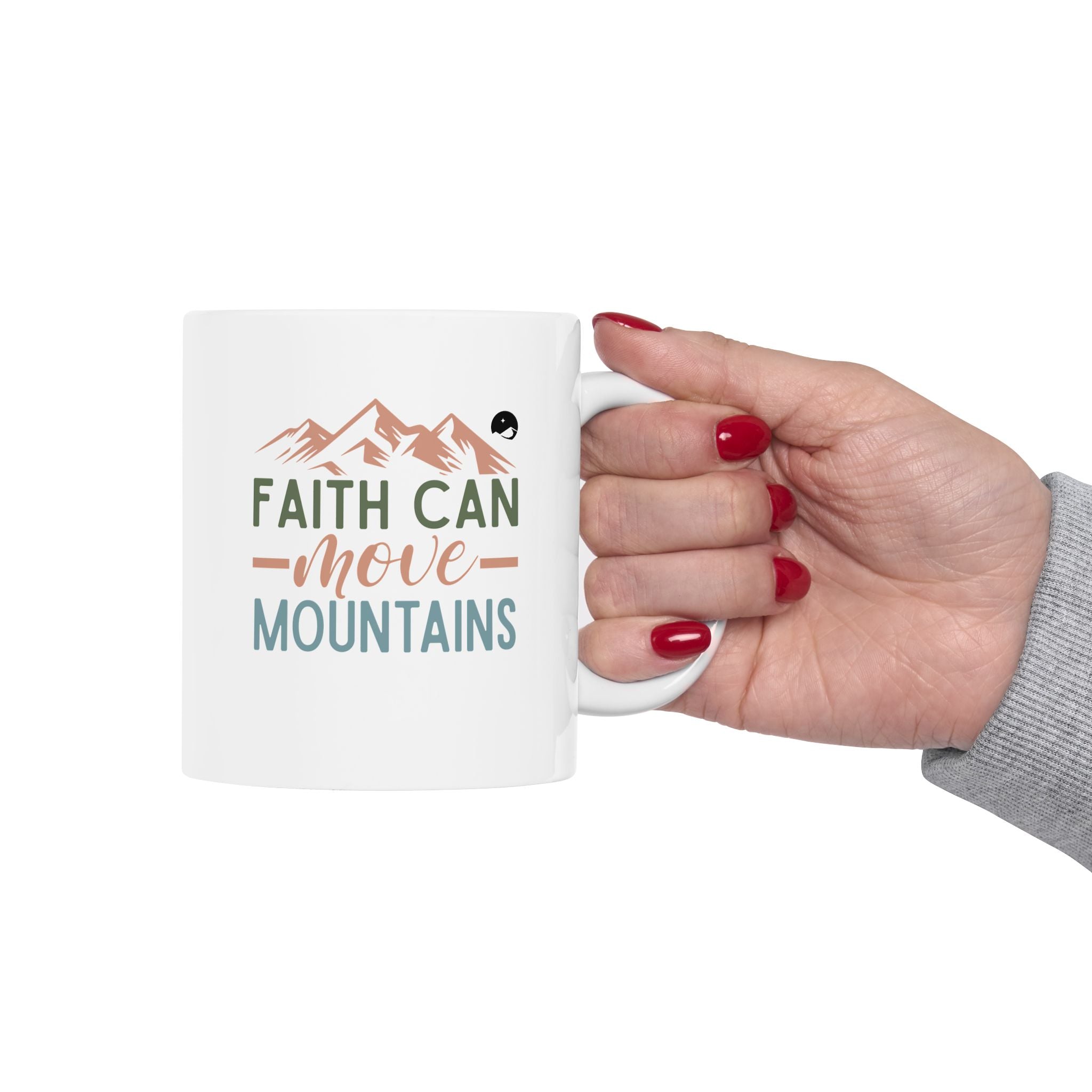 Faith Can Move Mountains Ceramic Mug, (11oz, 15oz)