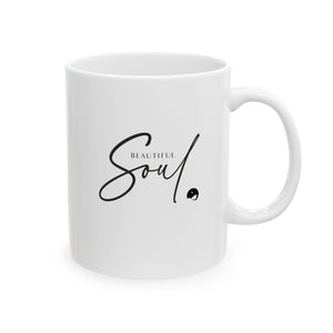 Beautiful Soul Ceramic Mug, (11oz, 15oz)