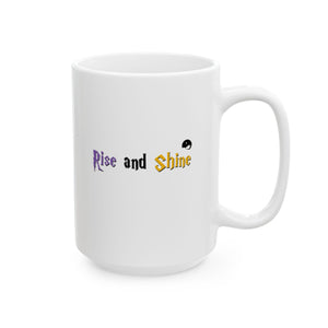 Rise And Shine Ceramic Mug, (11oz, 15oz)