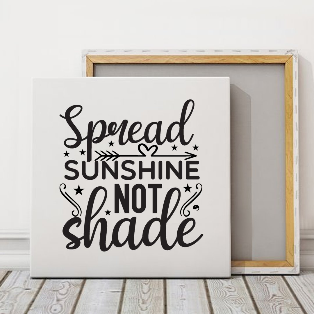 Square Stretched Canvas Spread Sunshine Not Shade