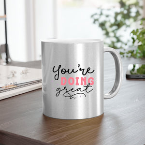 Mug You're Doing Great