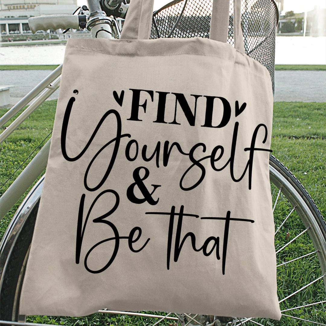 Tote Bag Find Yourself & Be Than