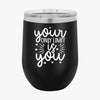 Wine Tumbler Your Only Limit Is You