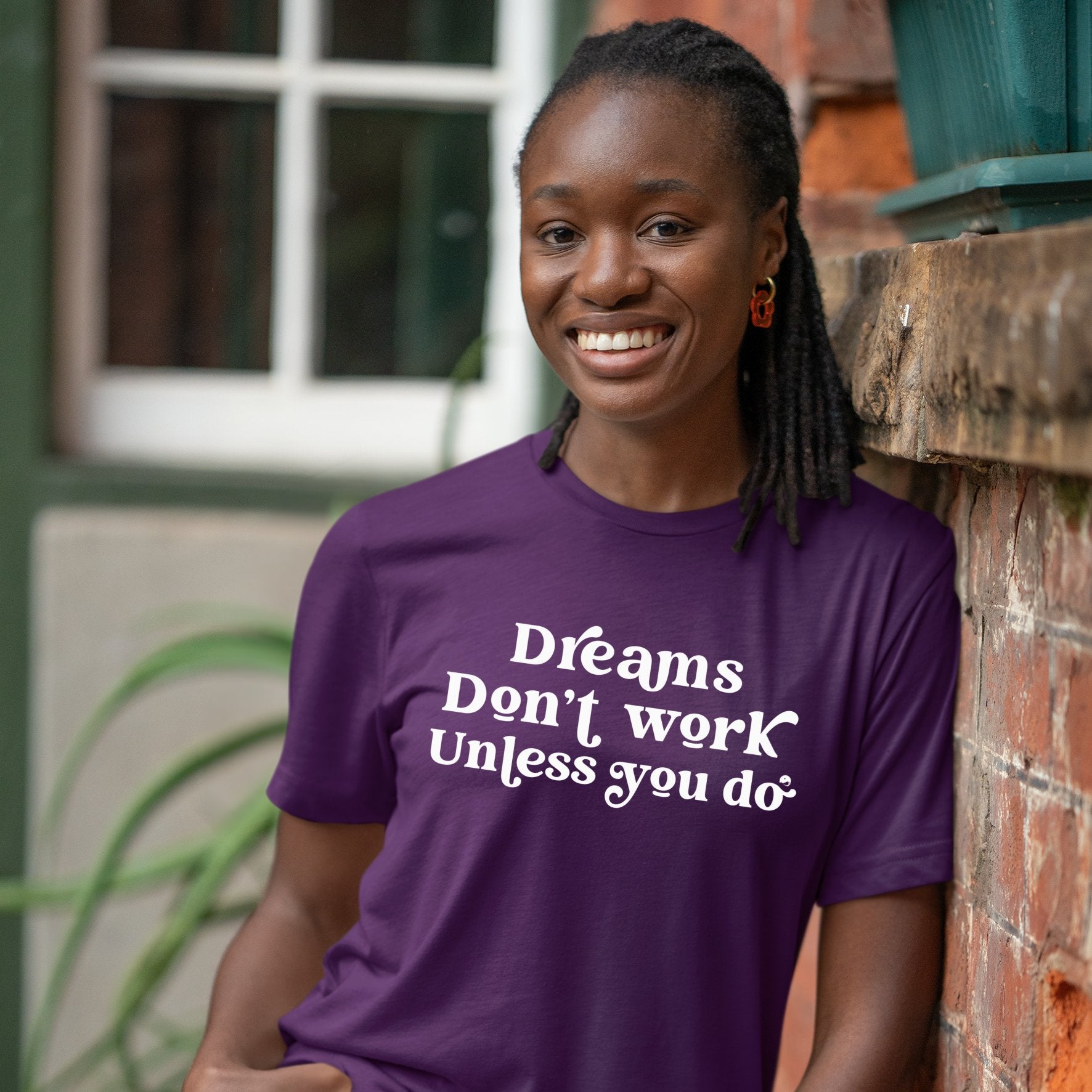 T-Shirt Dreams Don't Work Unless You Do