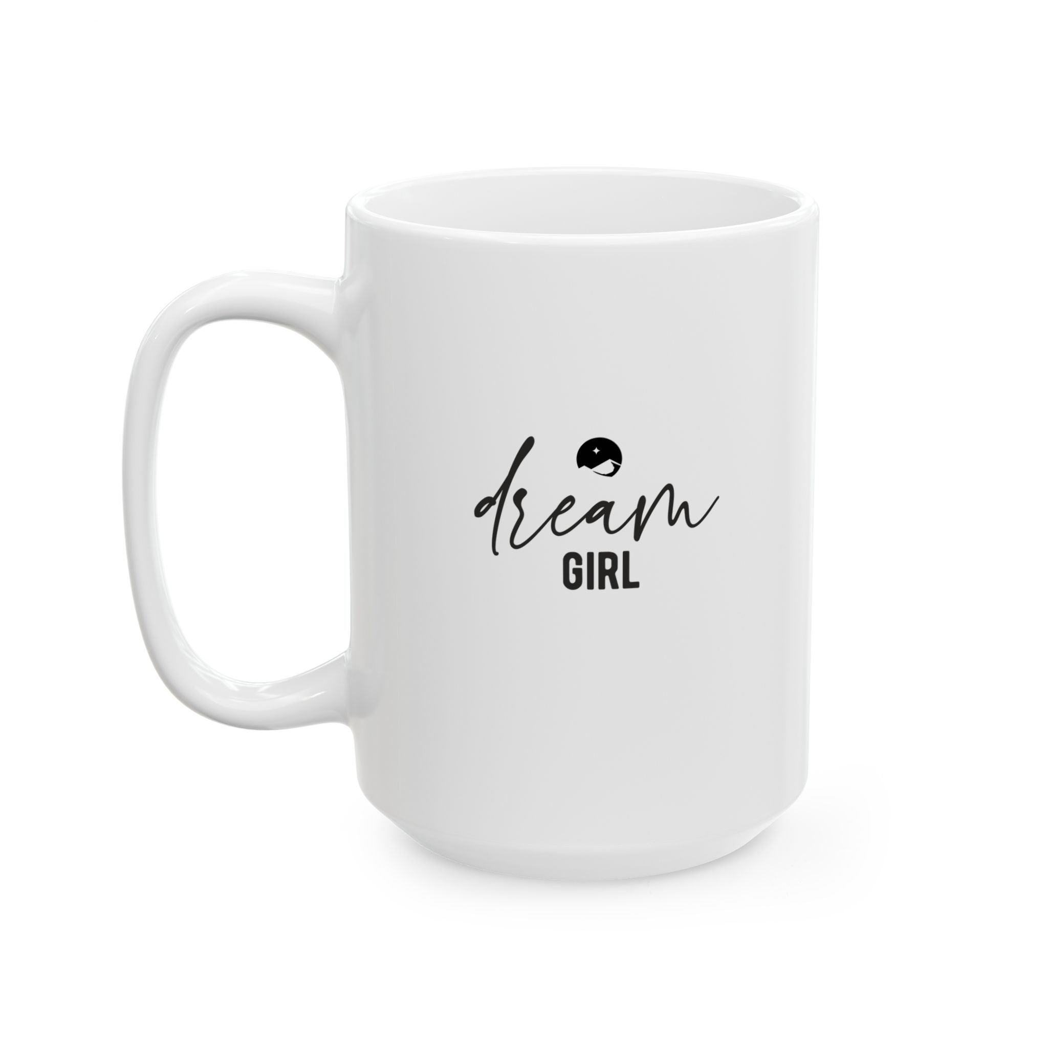 Dream Girl Ceramic Mug, (11oz, 15oz)