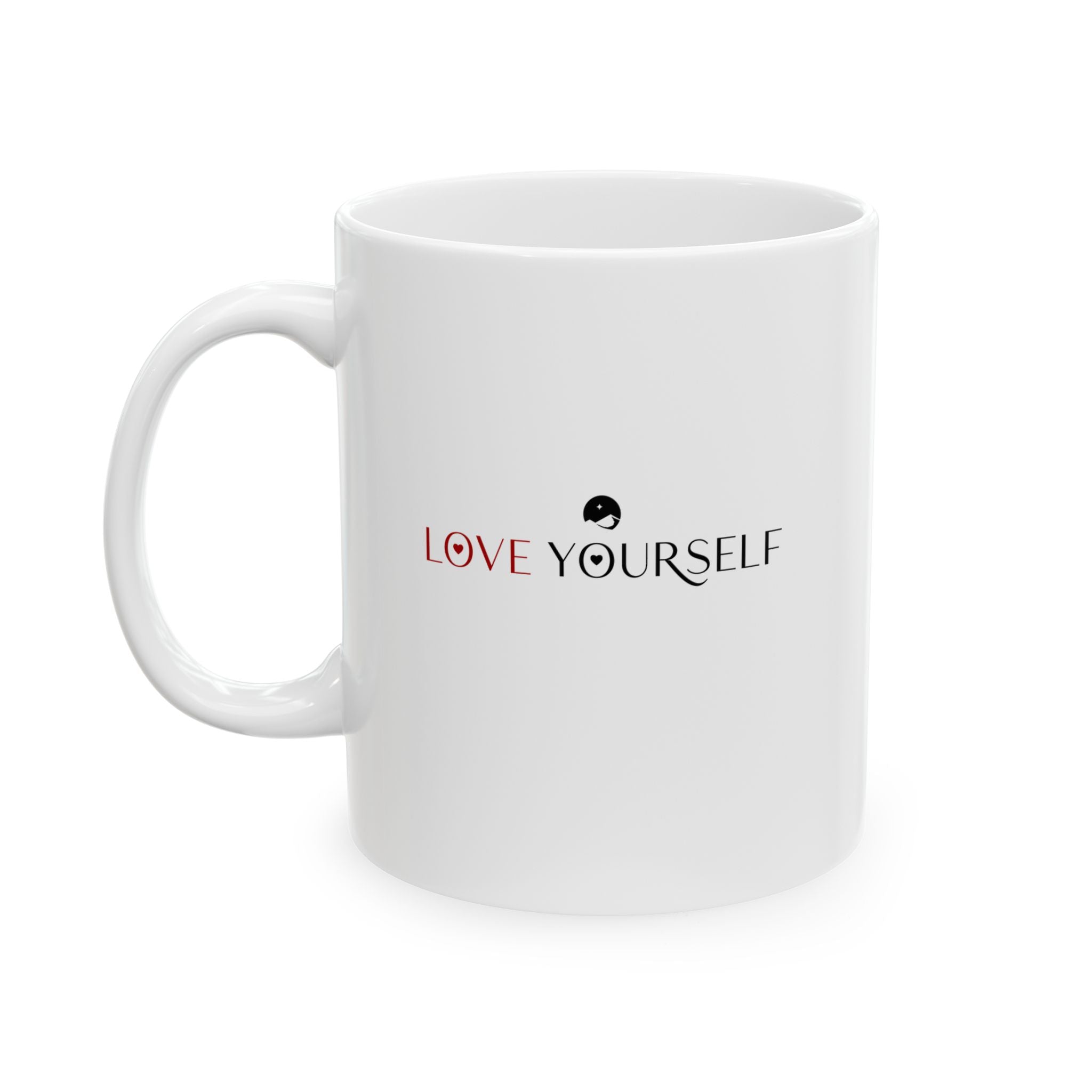 Love Yourself Ceramic Mug, (11oz, 15oz)