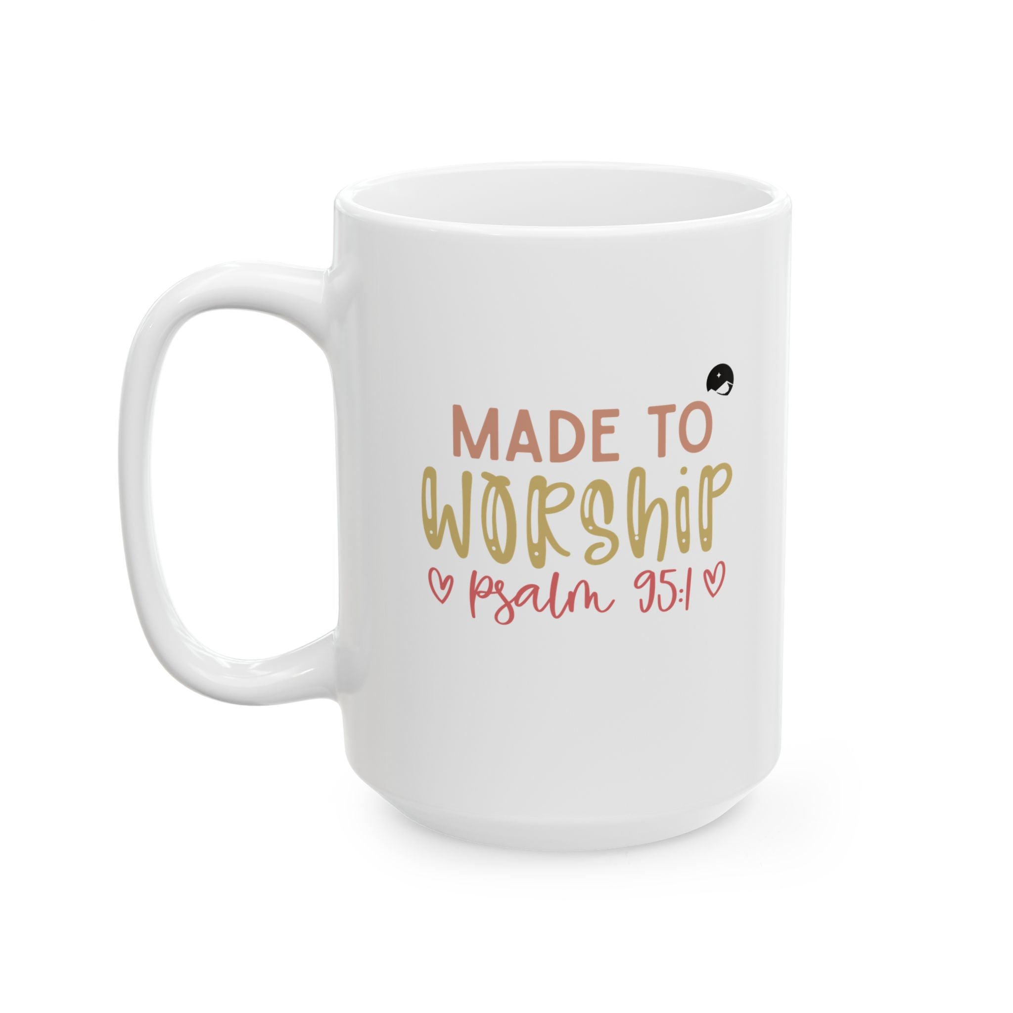 Made To Worship Psalm Ceramic Mug, (11oz, 15oz)