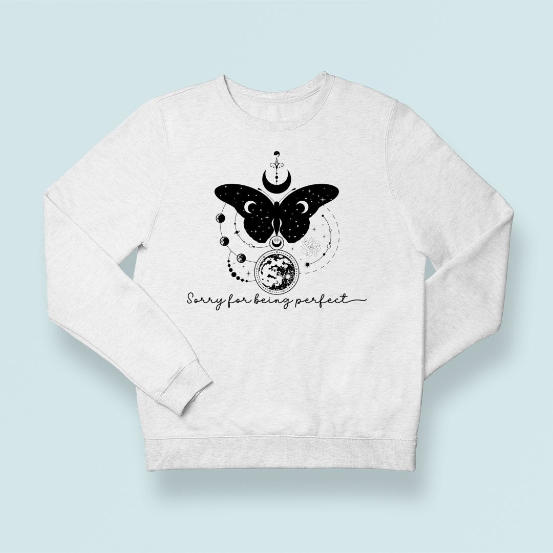 Sweatshirt Unisex Sorry For Being Perfect