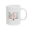 Grow In Grace Ceramic Mug, (11oz, 15oz)