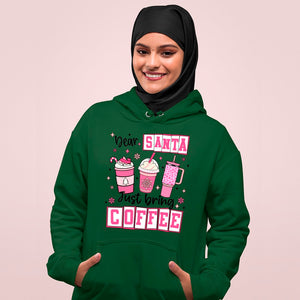 Hoodie Unisex Dear Santa Just Bring Coffee