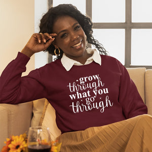 Sweatshirt Unisex Grow Through What You Go Through