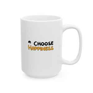 Choose Happiness Ceramic Mug, (11oz, 15oz)