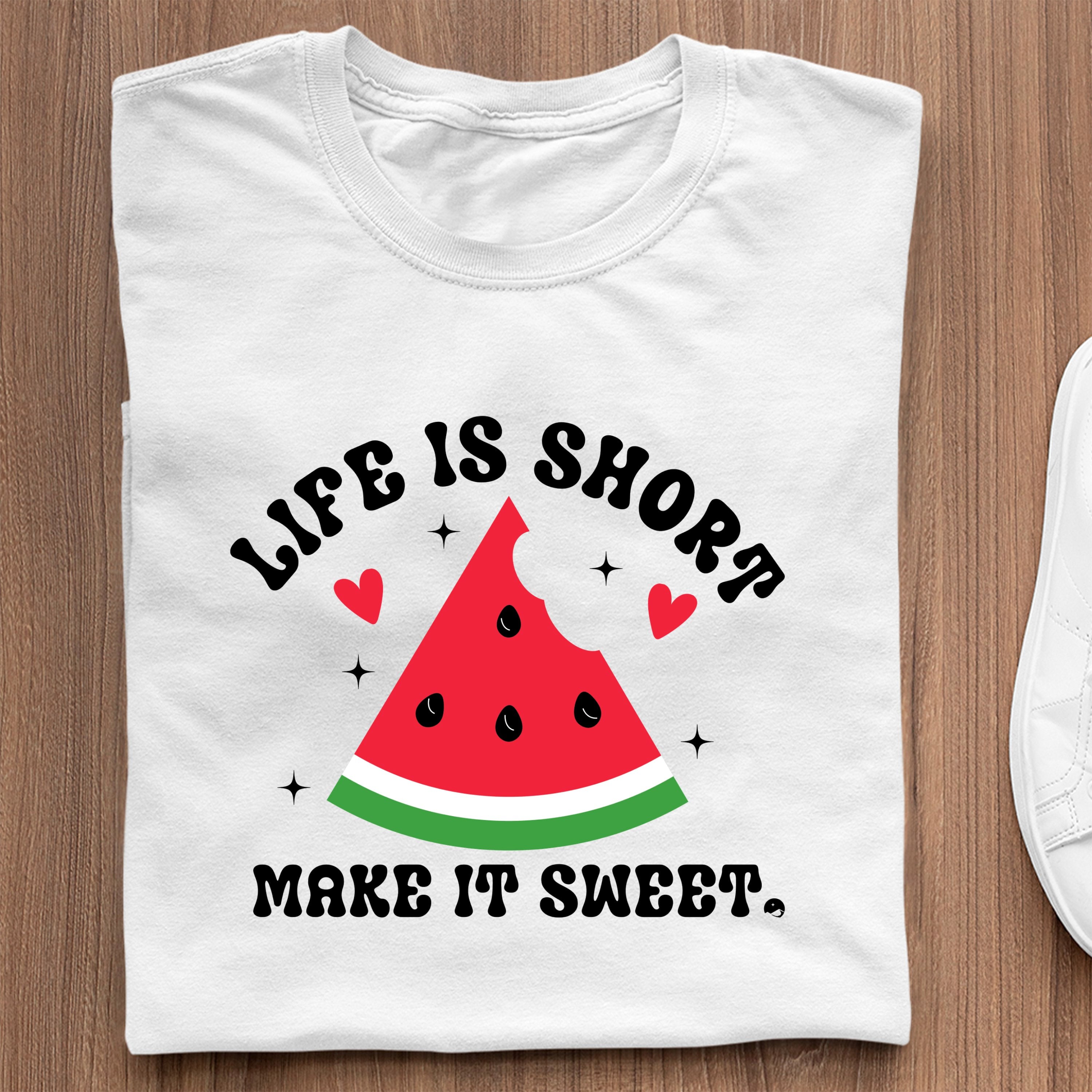 T-Shirt Life Is Short Make It Sweet