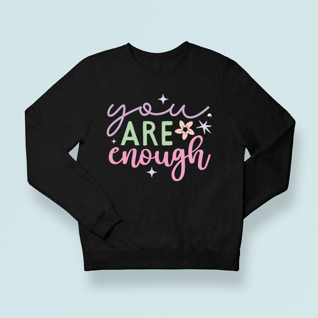 Sweatshirt Unisex You Are Enough