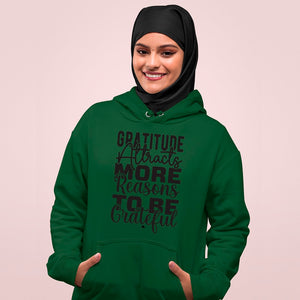 Hoodie Unisex Gratitude Attracts More Reasons To Be Grateful