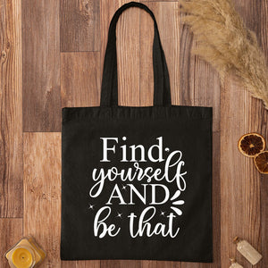 Tote Bag Find Yourself And Be That