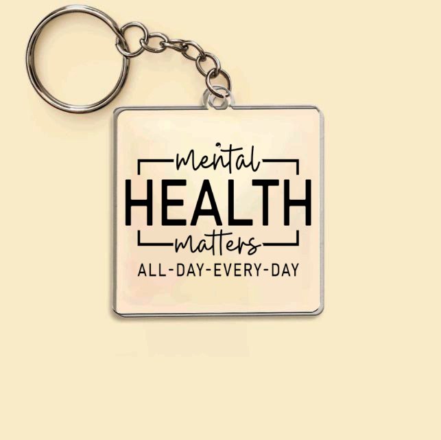 Keychain Mental Health Matters All Day Every Day