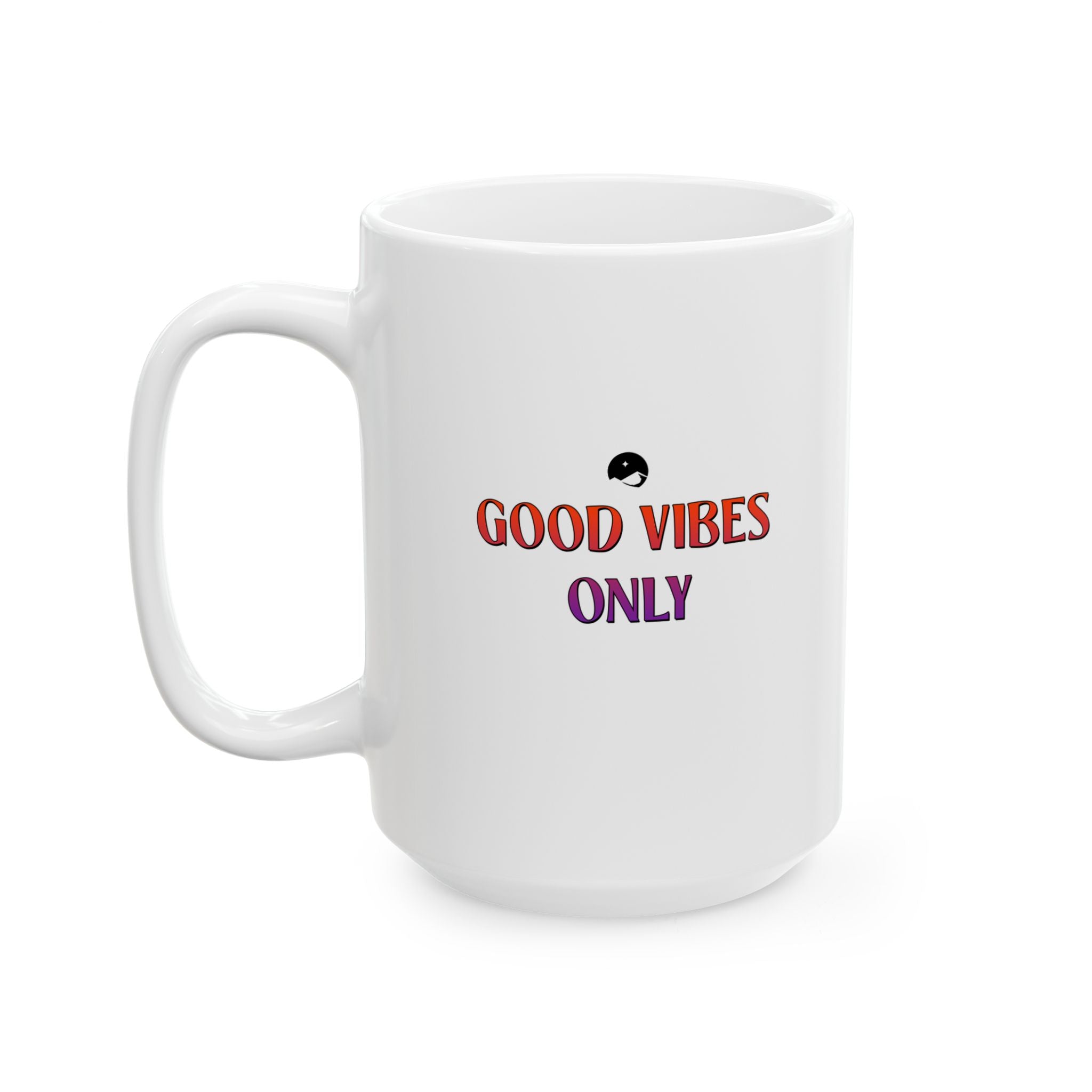 Good Vibes Only Ceramic Mug, (11oz, 15oz)