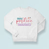 Sweatshirt Unisex Grow Positive Thoughts