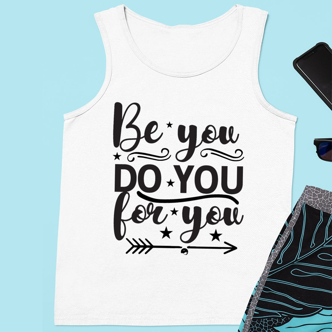 Unisex Jersey Tank Be You Do You For You