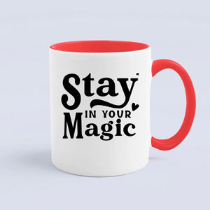 Mug Stay In Your Magic