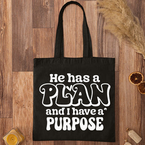 Tote Bag He Has A Plan And I Have A Purpose