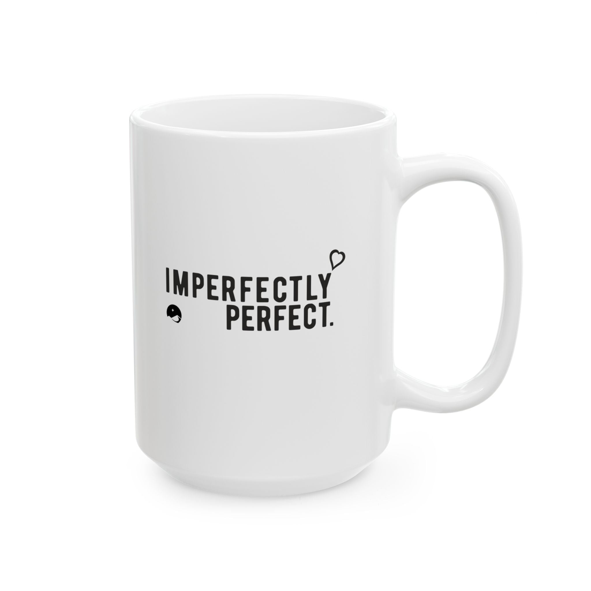 Imperfectly Prefect Ceramic Mug, (11oz, 15oz)